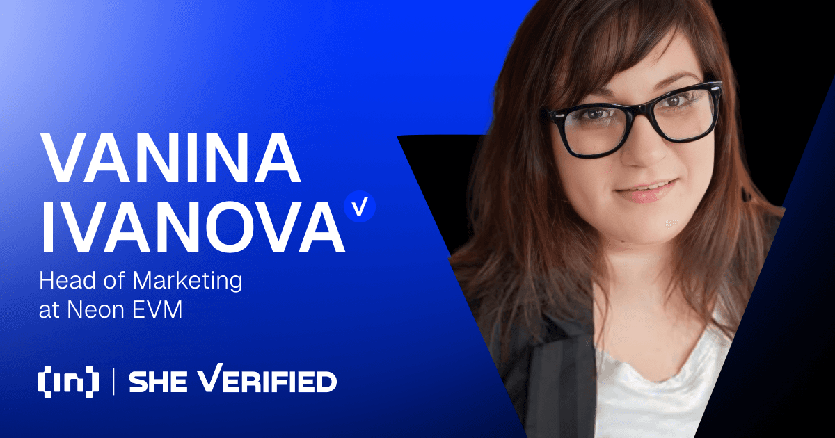 พิเศษ SheVerified: Vanina Ivanova หัวหน้าฝ่ายการตลาดที่ Neon EVM เกี่ยวกับการส่งเสริมการมีส่วนร่วมของผู้หญิงในคริปโต