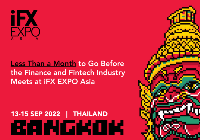 อีกเดือนเดียวเท่านั้นกับงาน iFX EXPO Asia 2022 